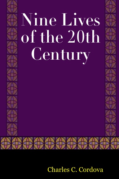 Nine Lives of the 20th Century