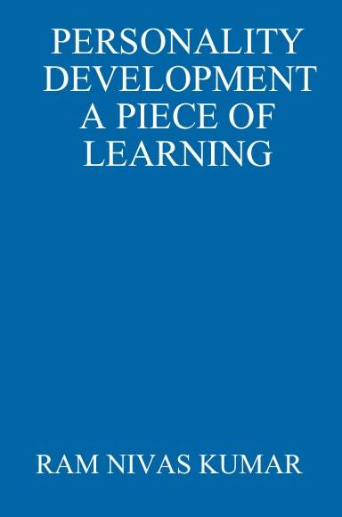 PERSONALITY DEVELOPMENT A PIECE OF LEARNING
