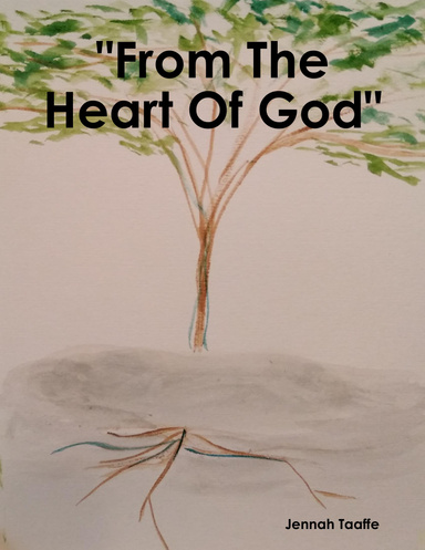 "From The Heart Of God"