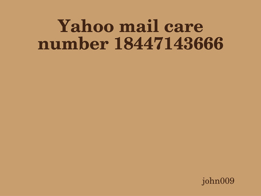 Yahoo mail care number 18447143666