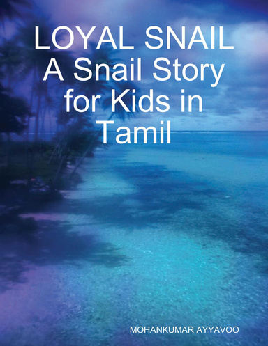 LOYAL SNAIL A Snail Story for Kids in Tamil