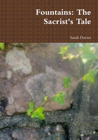 Fountains: The Sacrist's Tale