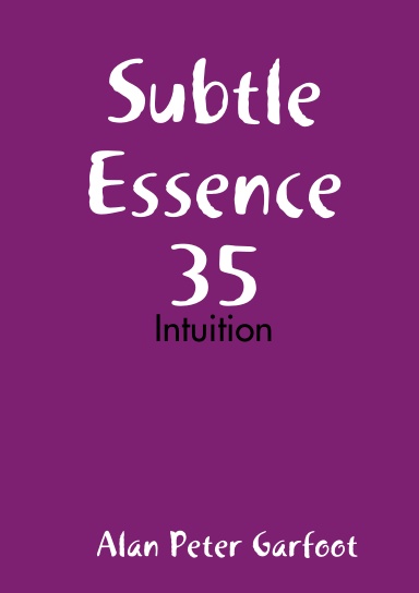 Subtle Essence 35: Intuition