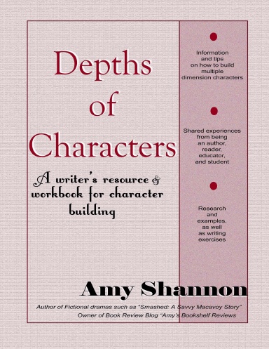 Depths of Characters: A writer’s resource & workbook for character building