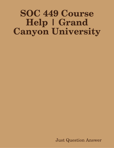 SOC 449 Course Help | Grand Canyon University