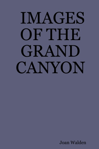 IMAGES OF THE GRAND CANYON