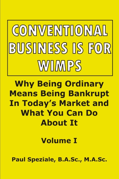 Conventional Business is For Wimps