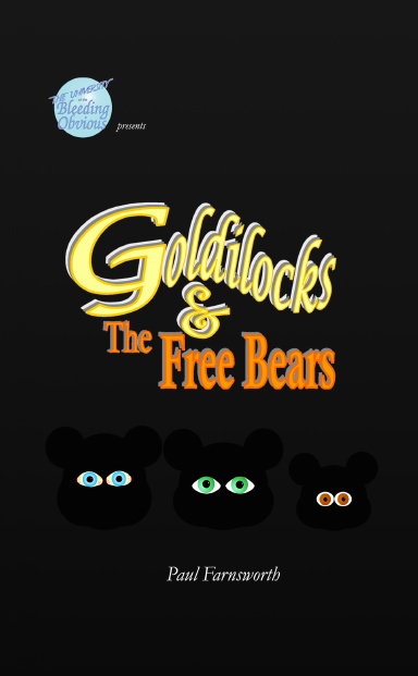 Goldilocks and the Free Bears