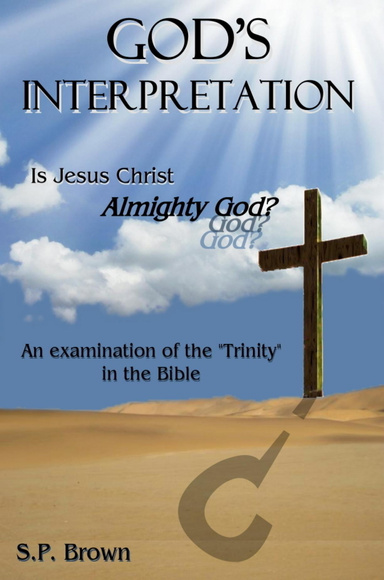 God's Interpretation - Is Jesus Almighty God?