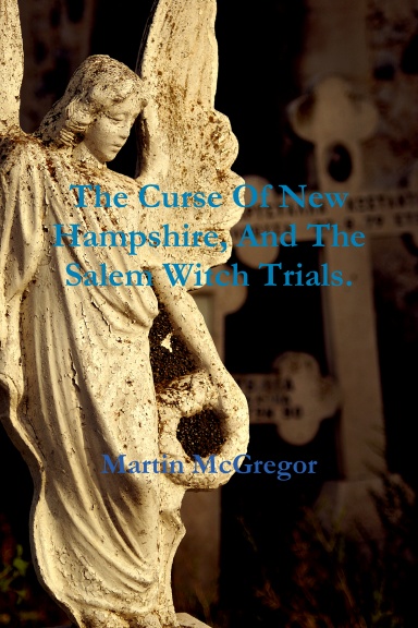 The Curse Of New Hampshire, And The Salem Witch Trials