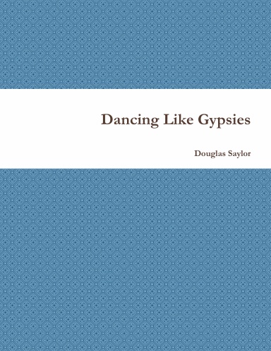 Dancing Like Gypsies