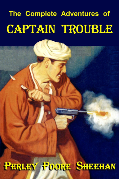 The Complete Adventures of Captain Trouble