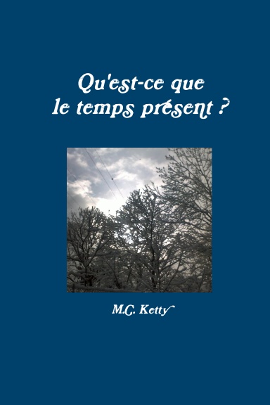 Qu'est-ce que le temps présent ?