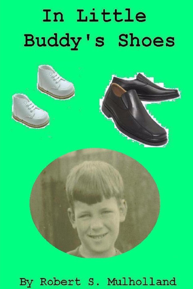 In Little Buddy's Shoes