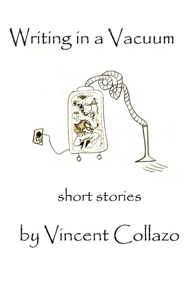 Writing in a Vacuum: Short Stories