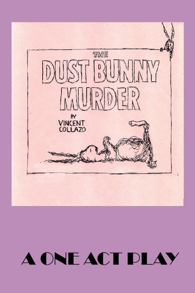The Dust Bunny Murder: A One-Act Play