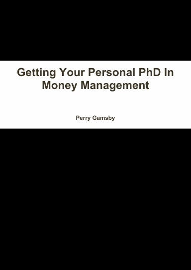 Getting Your Personal PhD In Money Management