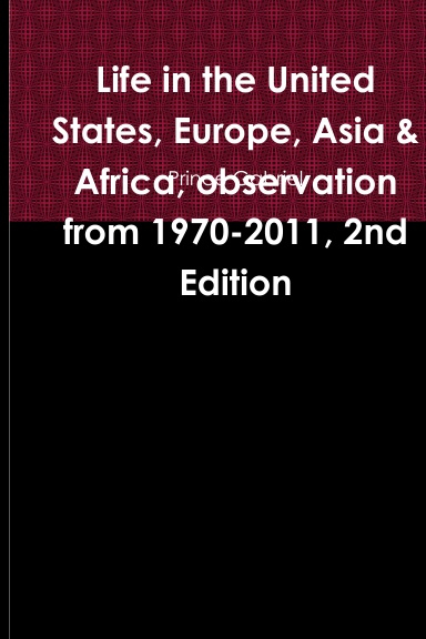 Life in the United States, Europe, Asia & Africa, observation from 1970-2011, 2nd Edition
