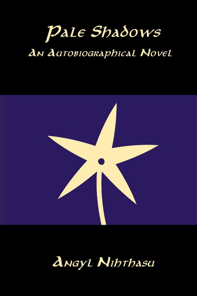 Pale Shadows: An Autobiographical Novel