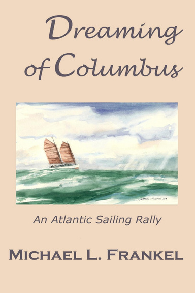 Dreaming of Columbus: An Atlantic Sailing Rally