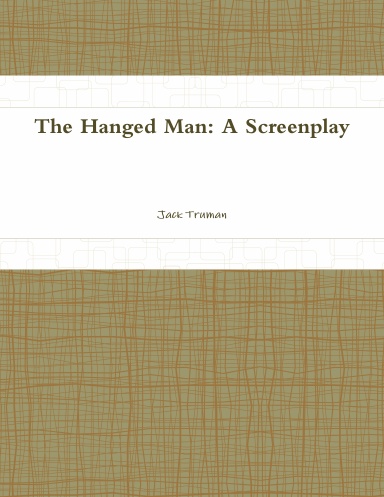 The Hanged Man: A Screenplay