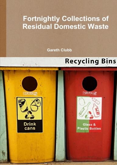 Fortnightly Collections of Residual Domestic Waste