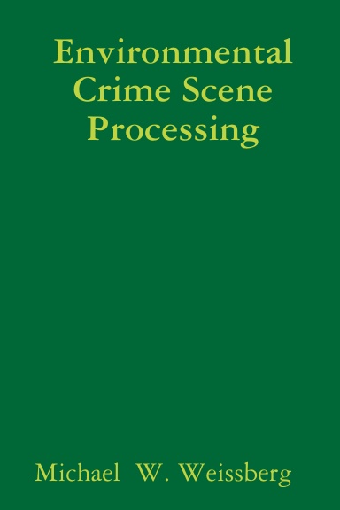 Environmental Crime Scene Processing
