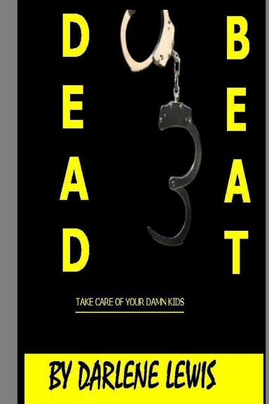 DeadBeat:Take Care of Your Damn Kids!