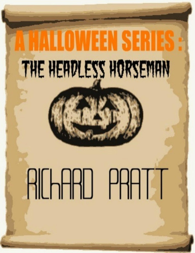 A HALLOWEEN SERIES : The Headless Horseman