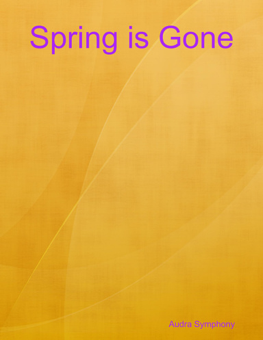 Spring is Gone