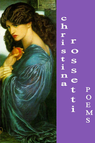 CHRISTINA G. ROSSETTI. Selected Poems