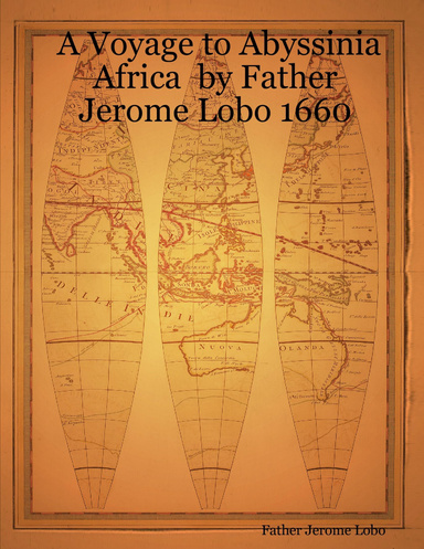 A Voyage to Abyssinia Africa  by Father Jerome Lobo 1660