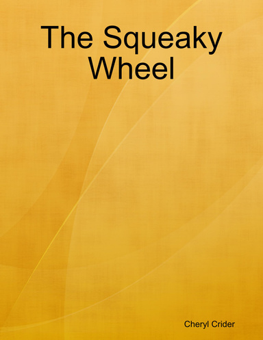 The Squeaky Wheel