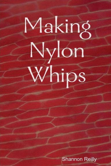 Making Nylon Whips