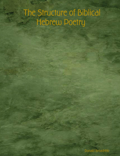 The Structure of Biblical Hebrew Poetry