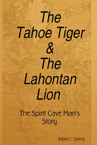 The Tahoe Tiger & The Lahontan Lion