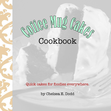 Coffee Mug Cakes Cookbook