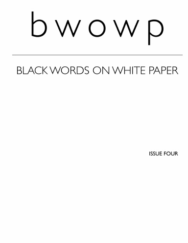 Black Words On White Paper Issue Four