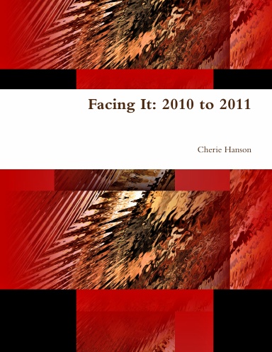 Facing It: 2010 to 2011