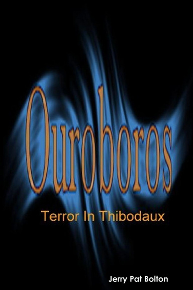 Ouroboros: Terror in Thibodaux