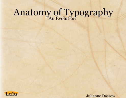 Anatomy of Typography: An Evolution