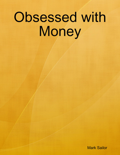 Obsessed with Money