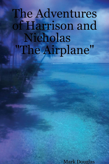 The Adventures of Harrison and Nicholas      "The Airplane"