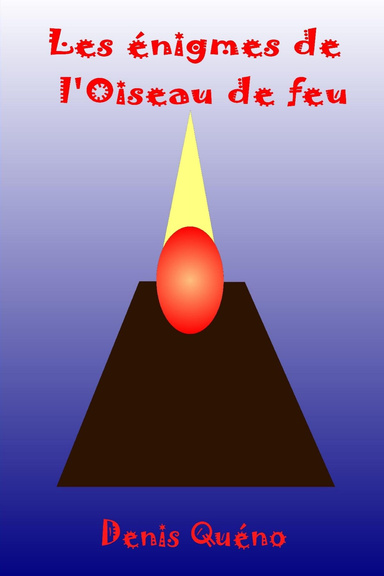 Les énigmes de l'oiseau de feu