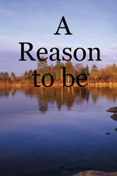 A Reason to be