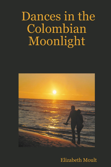 Dances in the Colombian Moonlight