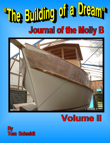 The Building of a Dream - Journal of the Molly B - Vol. II