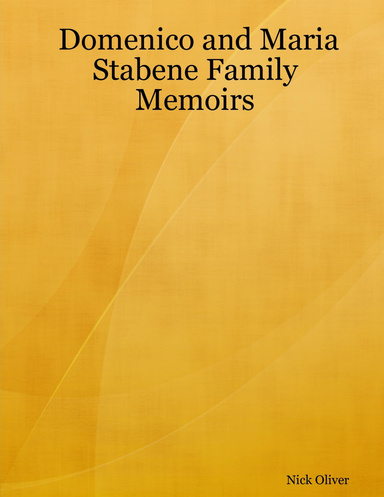Domenico and Maria Stabene Family  Memoirs