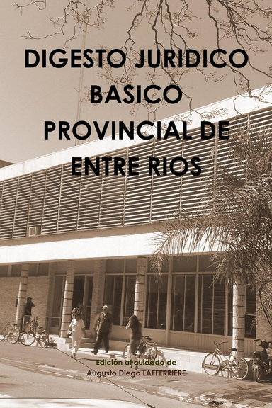 DIGESTO JURIDICO BASICO PROVINCIAL DE ENTRE RIOS