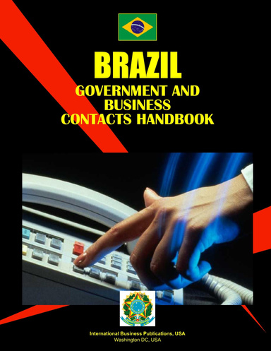 Brazil Government & BusinessContacts Handbook